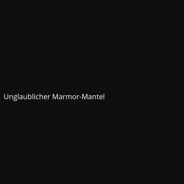 Unglaublicher Marmor-Mantel