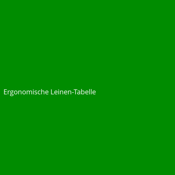 Ergonomische Leinen-Tabelle