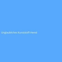 Unglaubliches Kunststoff-Hemd